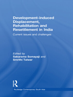 cover image of Development–induced Displacement, Rehabilitation and Resettlement in India